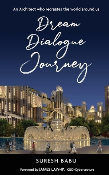 Dream Dialogue Journey by Suresh Babu 9781636403564
