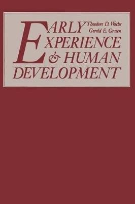 Early Experience and Human Development by Theodore D. Wachs 9781461592174