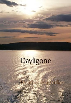 Dayligone by Heather Macmillan 9781907165016