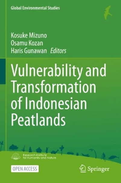Vulnerability and Transformation of Indonesian Peatlands by Kosuke Mizuno 9789819909087
