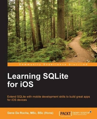 Learning SQLite for iOS by Gene Da Rocha 9781785288975