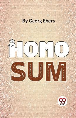 Homo Sum by Georg Ebers 9789358017205