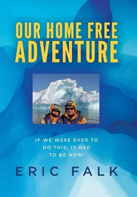 Our Home Free Adventure by Eric Falk 9798822919990