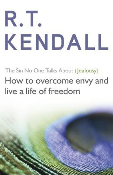 The Sin No One Talks About (Jealousy): Coping with Jealousy by R. T. Kendall