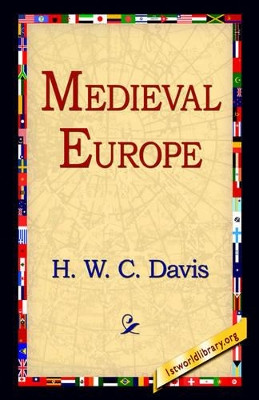 Medieval Europe by H W C Davis 9781421809403