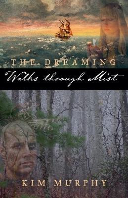 Walks Through Mist by Kim Murphy 9798224621149