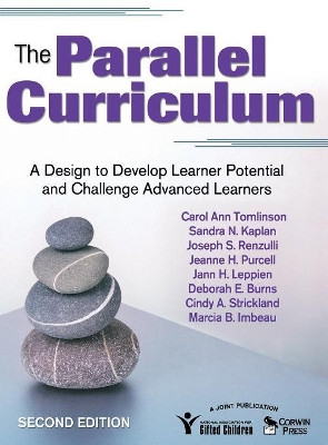 The Parallel Curriculum: A Design to Develop Learner Potential and Challenge Advanced Learners by Carol Ann Tomlinson 9781412961301