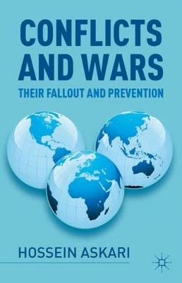 Conflicts and Wars: Their Fallout and Prevention by Hossein Askari 9781137020949