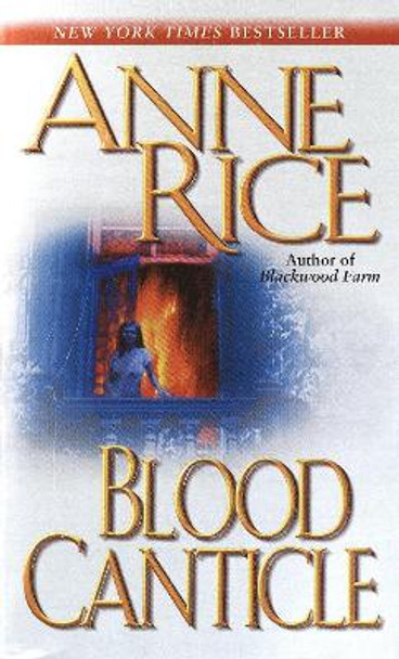 Blood Canticle by Anne Rice