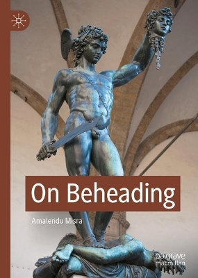 On Beheading by Amalendu Misra 9783030961428