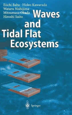 Waves and Tidal Flat Ecosystems by Eiichi Baba 9783540004424