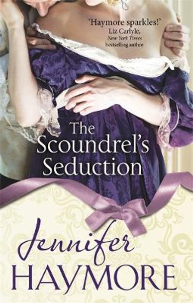 The Scoundrel's Seduction: Number 3 in series by Jennifer Haymore