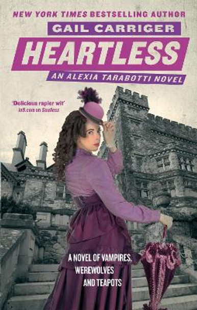 Heartless: Book 4 of The Parasol Protectorate by Gail Carriger