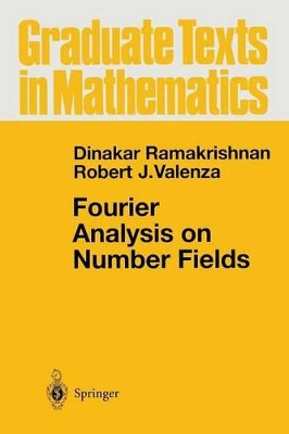 Fourier Analysis on Number Fields by Dinakar Ramakrishnan 9781475730876