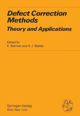 Defect Correction Methods: Theory and Applications by K. Bohmer 9783211818329