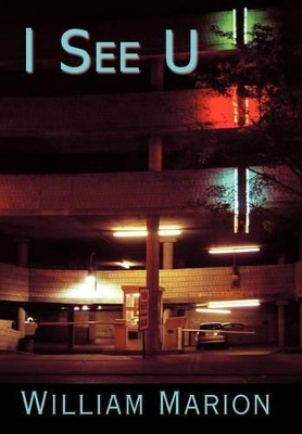 I See U by William Marion 9781458205049