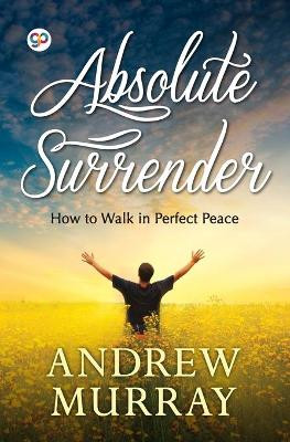 Absolute Surrender by Andrew Murray 9789389716269