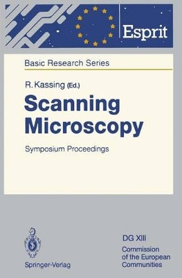 Scanning Microscopy: Symposium Proceedings by Rainer Kassing 9783642848124