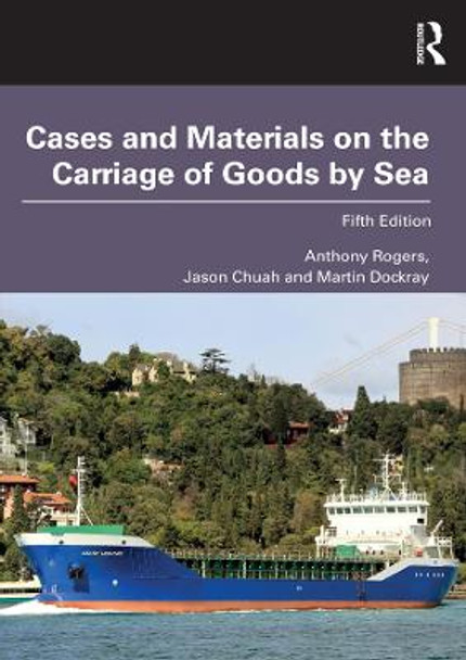 Cases and Materials on the Carriage of Goods by Sea by Anthony Rogers