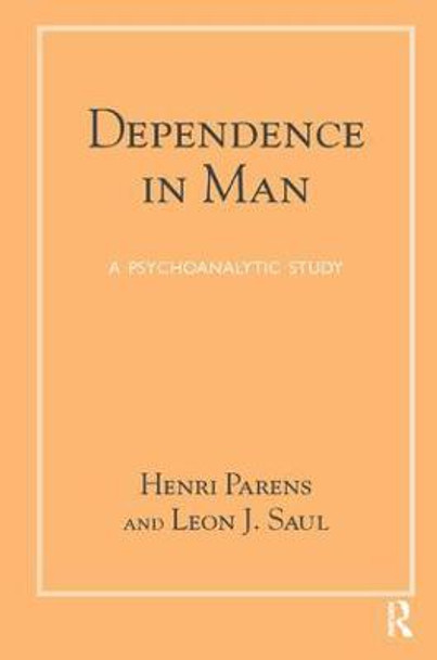 Dependence in Man: A Psychoanalytic Study by Henri Parens