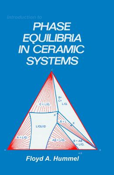 Introduction to Phase Equilibria in Ceramic Systems by Hummel