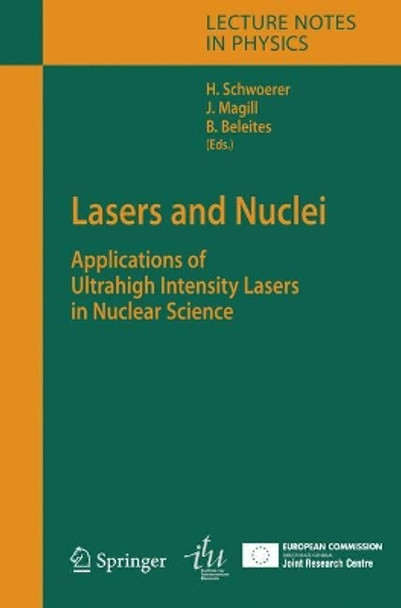 Lasers and Nuclei: Applications of Ultrahigh Intensity Lasers in Nuclear Science by Heinrich Schwoerer 9783540302711