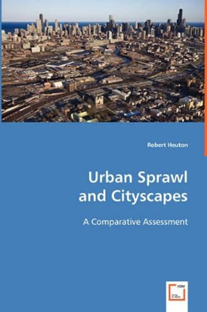 Urban Sprawl and Cityscapes by Robert Heuton 9783639026054