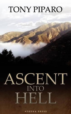 Ascent Into Hell by Tony Piparo 9781847482785