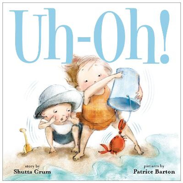 Uh-Oh! by Shutta Crum