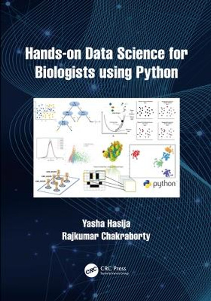 Hands on Data Science for Biologists Using Python by Yasha Hasija