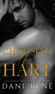 Choosing the Hart by Dani René 9781838179465