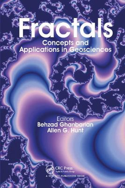 Fractals: Concepts and Applications in Geosciences by Behzad Ghanbarian