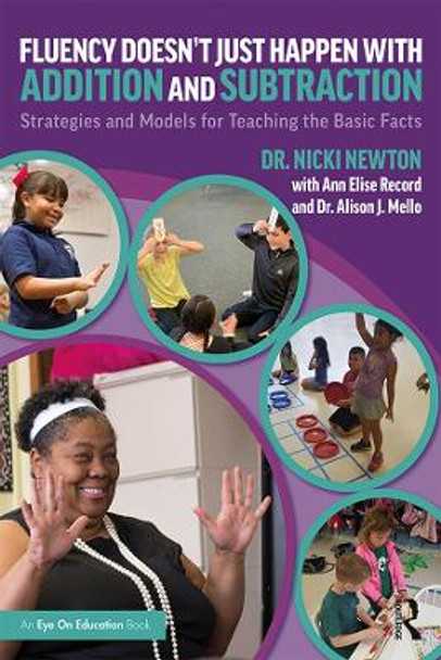 Fluency Doesn't Just Happen with Addition and Subtraction: Strategies and Models for Teaching the Basic Facts by Nicki Newton