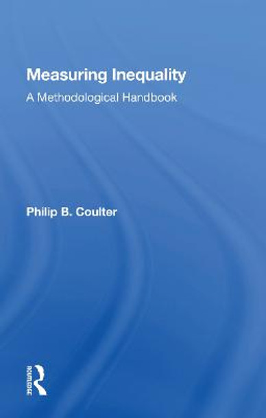 Measuring Inequality: A Methodological Handbook by Philip B. Coulter