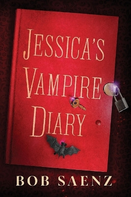 Jessica's Vampire Diary by Bob Saenz 9781941015742