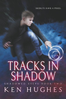 Tracks In Shadow by Ken Hughes 9781393473657
