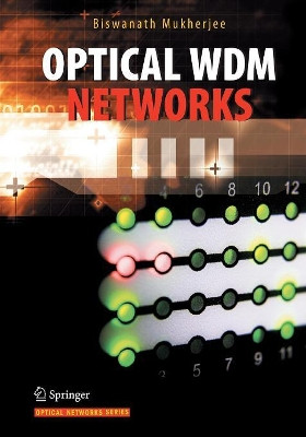 Optical WDM Networks by Biswanath Mukherjee 9781489978837