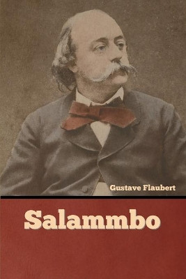 Salammbo by Gustave Flaubert 9781636374932