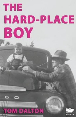 The Hard-Place Boy by Tom Dalton 9781771800921
