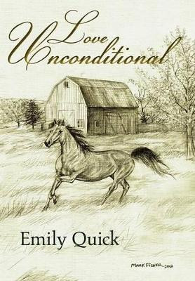 Love Unconditional by Emily Quick 9781449778767