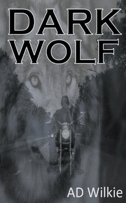 Dark Wolf by Ad Wilkie 9798224666300