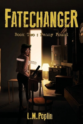 Fatechanger: Penny Found by L M Poplin 9781685130800