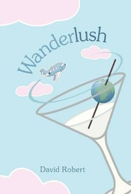 Wanderlush by David Robert 9781458217400