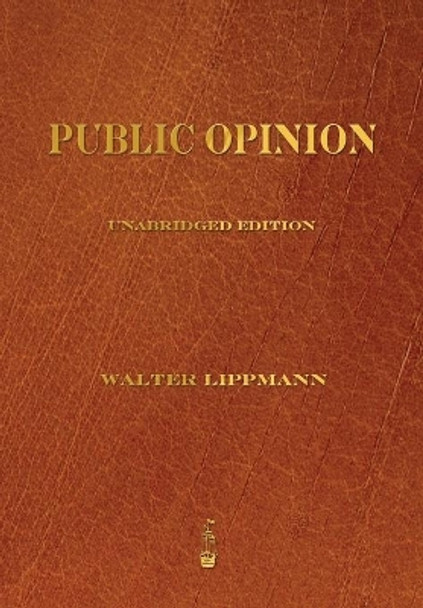 Public Opinion by Walter Lippmann 9781603865456