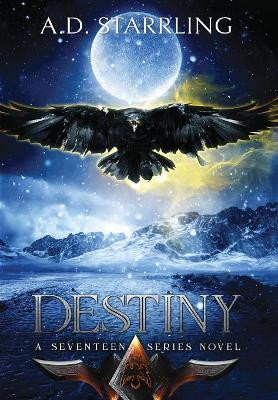 Destiny by A D Starrling 9781912834006