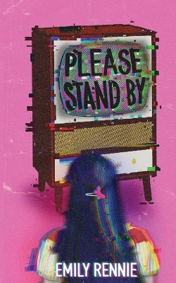 Please Stand By! by Emily Rennie 9781738417902