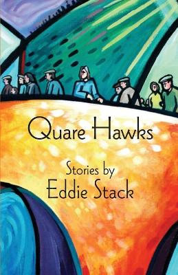 Quare Hawks by Eddie Stack 9781930579002