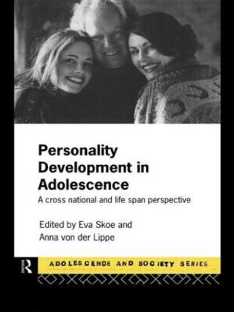 Personality Development In Adolescence: A Cross National and Lifespan Perspective by Eva Skoe