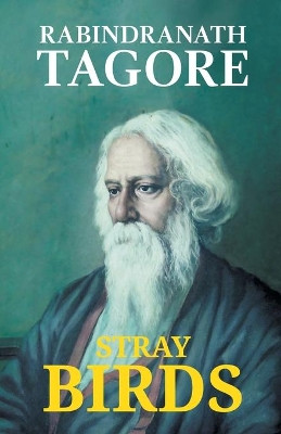 Stray Birds by Rabindranath Tagore 9789387488076