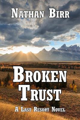 Broken Trust by Nathan Birr 9781732137349